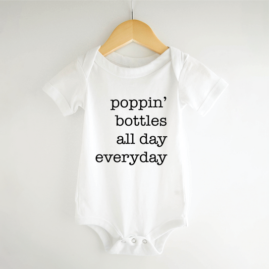 Poppin Bottles All Day Everyday, Funny Baby Onesie